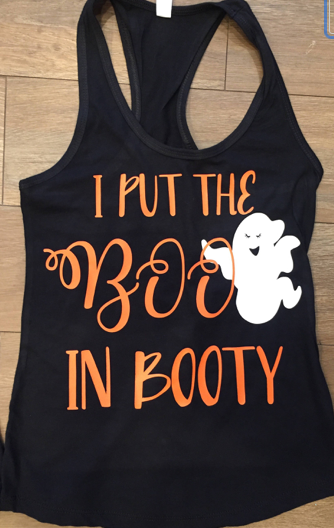 Halloween I Put The Boo In Booty Tank and Tees