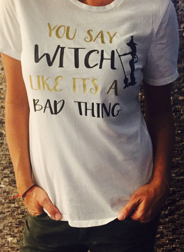 Halloween You Say Witch Like Its A Bad Thing Tank and Tees
