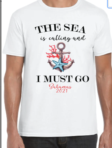 Cruise The Sea Is Calling And I Must Go Cruise Shirt