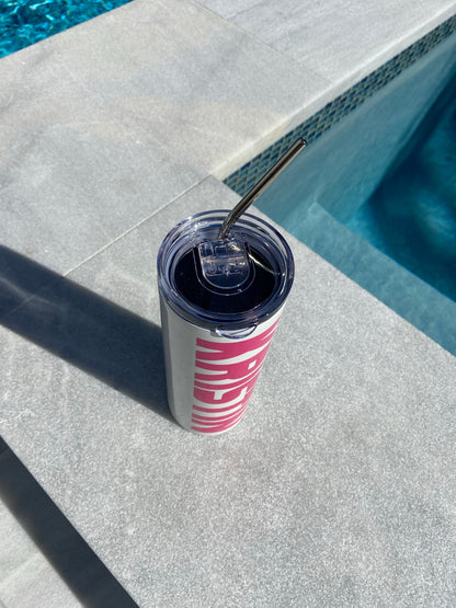 Tumbler Drink Your Effin Water 20 OZ Hot/Cold Metal Straw Lid